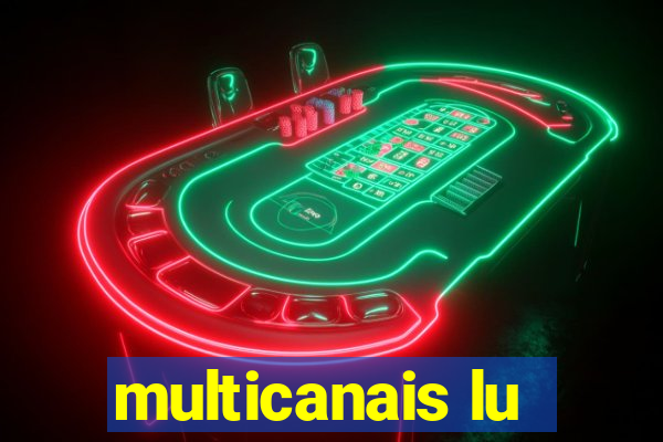 multicanais lu